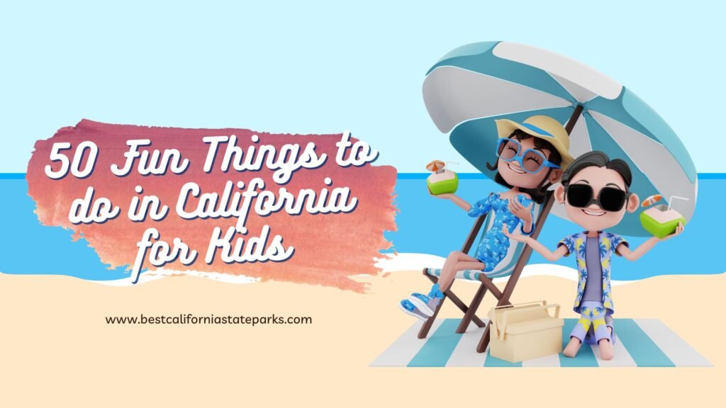 things to do in california for kids