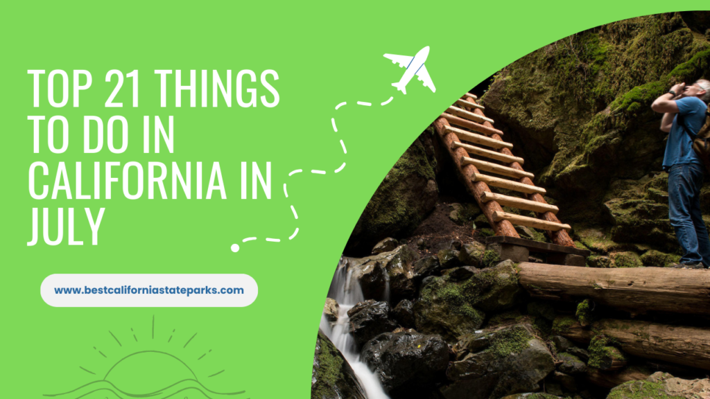 things to do in california in july